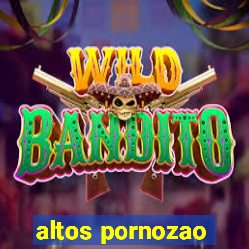 altos pornozao